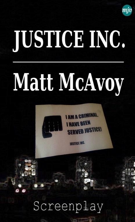 Justice Inc by Matt McAvoy