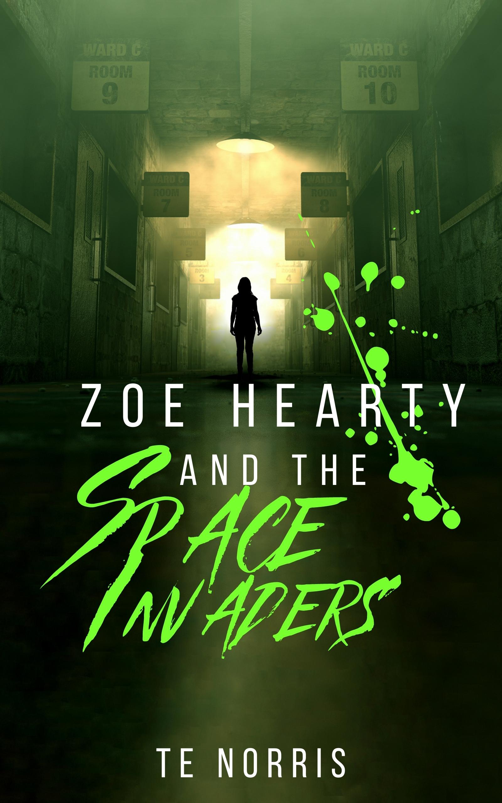Zoe Hearty and the Space Invaders by T.E. Norris