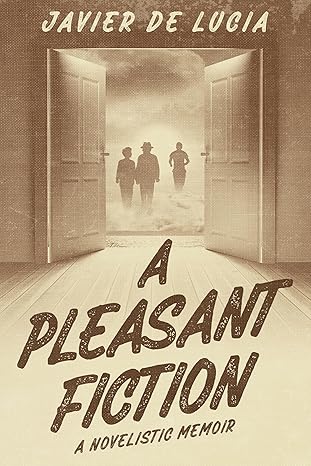A Pleasant Fiction by Javier De Lucia