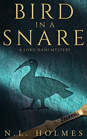 Bird in a Snare by N.L. Holmes