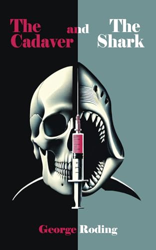 The Cadaver and the Shark by George Roding