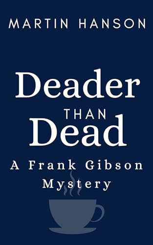 Deader Than Dead by Martin Hanson