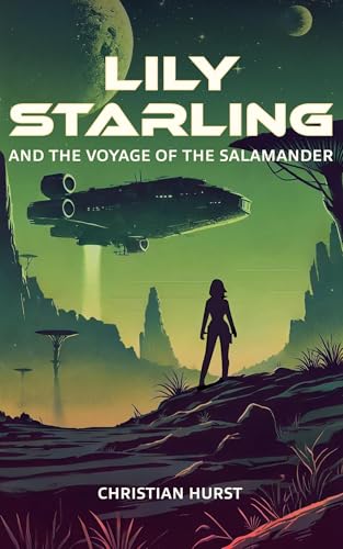 Lily Starling and the Voyage of the Salamander by Christian Hurst