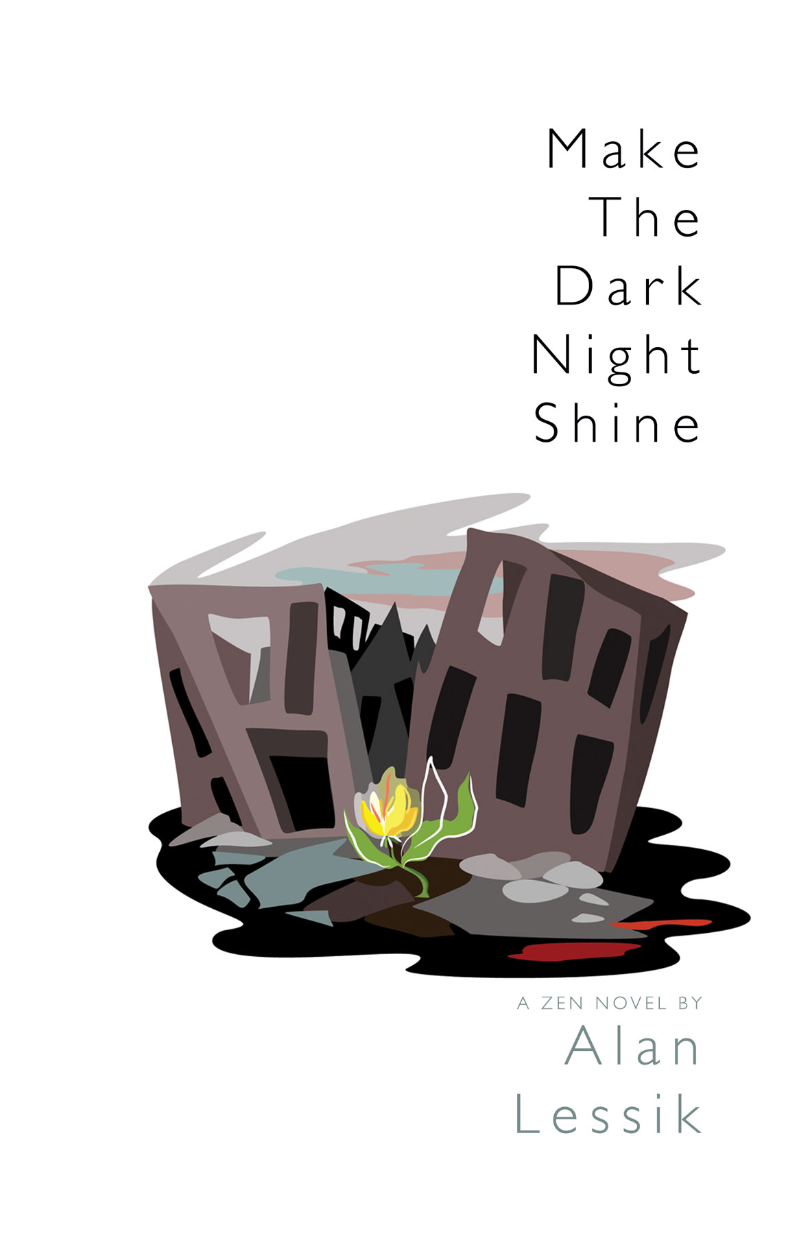 Make the Dark Night Shine by Alan Lessik