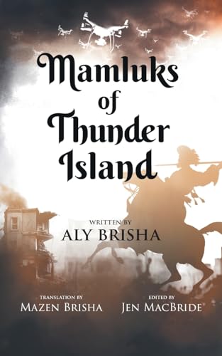 Mamluks of Thunder Island by Aly Brisha