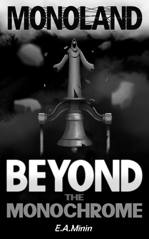 Monoland: Beyond the Monochrome