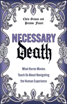 Necessary Death by Preston Fassel and Chris Grosso