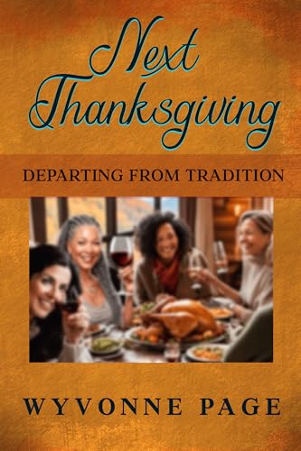 Next Thanksgiving by Wyvonne Page