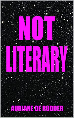 Not Literary by Auriane de Rudder