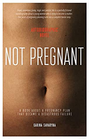 Not Pregnant by Karina Savaryna