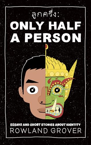 Only Half A Person by Rowland Grover