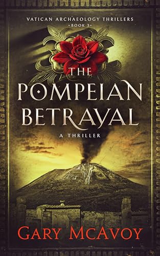The Pompeian Betrayal by Gary McAvoy