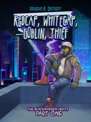 Redcap, Whitecap, Goblin, Thief by Vaughn R. Demont