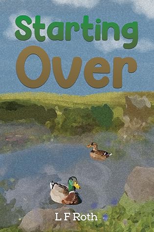 Starting Over by L.F. Roth