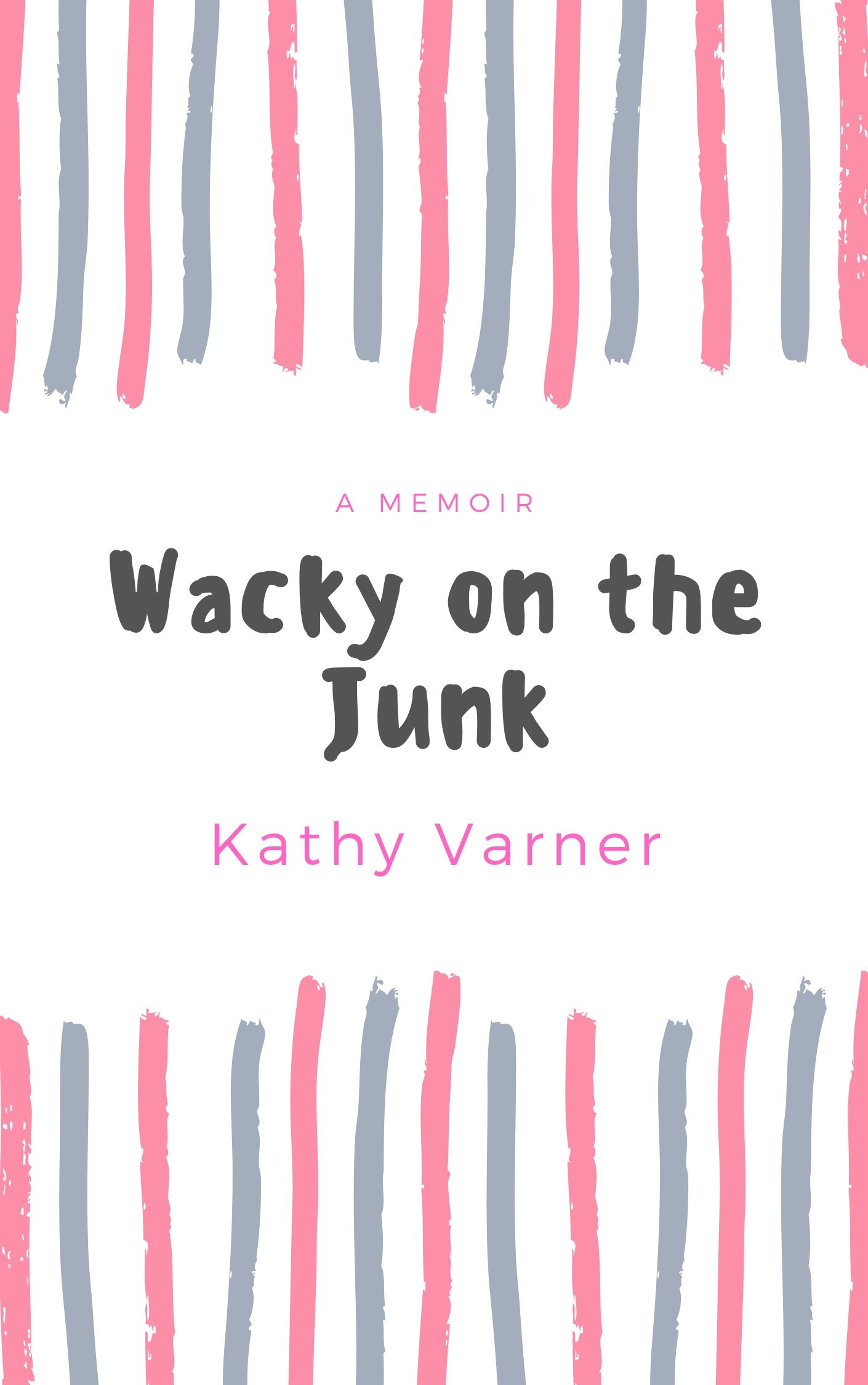 Wacky on the Junk by Kathy Varner