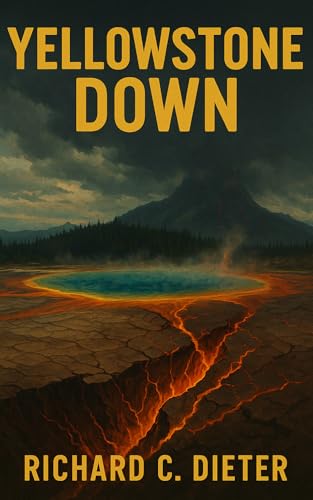 Yellowstone Down by Richard C. Dieter