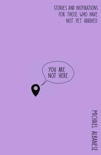 You Are Not Here by Michael Albanese